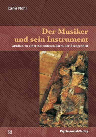 Karin Nohr, Der Musiker und sein Instrument