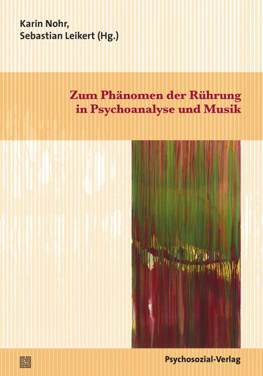 Karin Nohr, Zum Phänomen der Rührung in Psychoanalyse und Musik